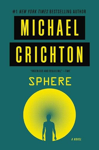 Read Sphere: A Novel, written by Michael Crichton