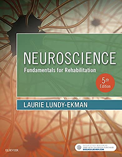 Read Neuroscience: Fundamentals for Rehabilitation, written by Laurie Lundy-Ekman PhD PT Read Neuroscience: Fundamentals for Rehabilitation, written by Laurie Lundy-Ekman PhD PT
