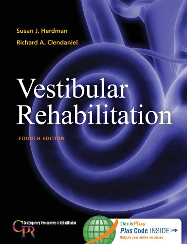 Read Vestibular Rehabilitation (Contemporary Perspectives in Rehabilitation), written by Susan J. Herdman PT PhD FAPTA; Richard Clendaniel PT PhD Read Vestibular Rehabilitation (Contemporary Perspectives in Rehabilitation), written by Susan J. Herdman PT PhD FAPTA; Richard Clendaniel PT PhD