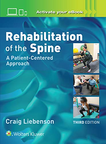 Read Rehabilitation of the Spine: A Patient-Centered Approach, written by Dr. Craig Liebenson