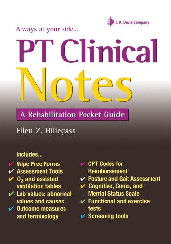 Read PT Clinical Notes: A Rehabilitation Pocket Guide, written by Ellen Z. Hillegass PT  PhD