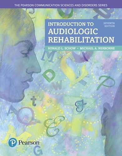 Read Introduction to Audiologic Rehabilitation (The Pearson Communication Sciences & Disorders Series), written by Ronald Schow; Michael Nerbonne Read Introduction to Audiologic Rehabilitation (The Pearson Communication Sciences & Disorders Series), written by Ronald Schow; Michael Nerbonne