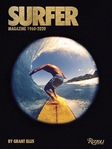 Read Surfer Magazine: 1960-2020, written by Grant Ellis Read Surfer Magazine: 1960-2020, written by Grant Ellis
