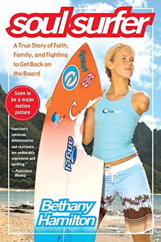 Read Soul Surfer: A True Story of Faith, Family, and Fighting to Get Back on the Board (An Inspiring True Story), written by Bethany Hamilton