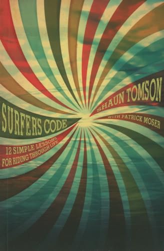 Read Surfer's Code: 12 Simple Lessons for Riding Through Life, written by Shaun Tomson Read Surfer's Code: 12 Simple Lessons for Riding Through Life, written by Shaun Tomson