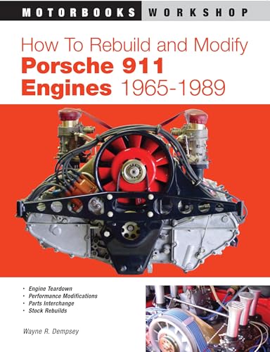 Read How to Rebuild and Modify Porsche 911 Engines 1965-1989, written by Wayne R. Dempsey Read How to Rebuild and Modify Porsche 911 Engines 1965-1989, written by Wayne R. Dempsey