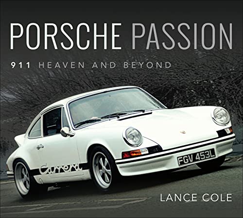 Read Porsche Passion: 911 Heaven and Beyond, written by Lance Cole Read Porsche Passion: 911 Heaven and Beyond, written by Lance Cole