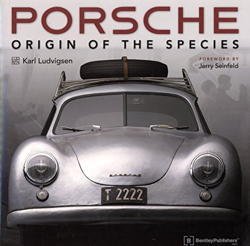 Read Porsche - Origin of the Species: Foreword by Jerry Seinfeld, written by Karl E Ludvigsen Read Porsche - Origin of the Species: Foreword by Jerry Seinfeld, written by Karl E Ludvigsen