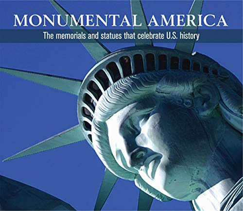 Read Monumental America: The Memorials and Statues That Celebrate U.S. History, written by Publications International Ltd. Read Monumental America: The Memorials and Statues That Celebrate U.S. History, written by Publications International Ltd.