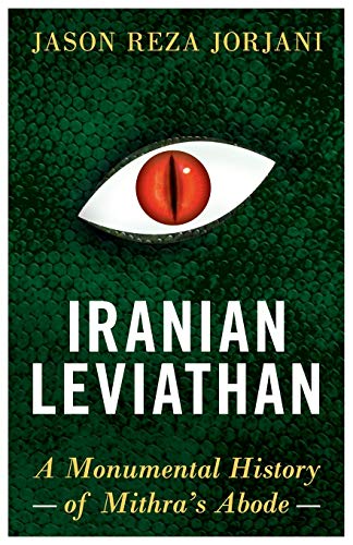 Read Iranian Leviathan: A Monumental History of Mithra's Abode, written by Jason Reza Jorjani Read Iranian Leviathan: A Monumental History of Mithra's Abode, written by Jason Reza Jorjani