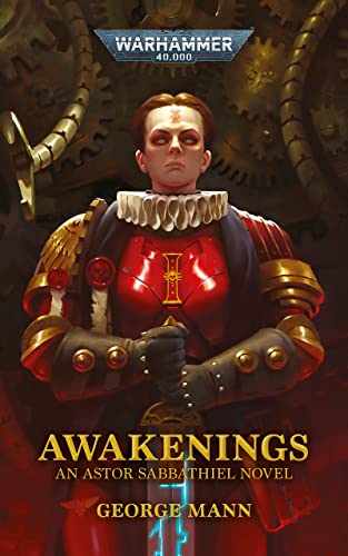 Read Awakenings (Warhammer 40,000), written by George Mann Read Awakenings (Warhammer 40,000), written by George Mann