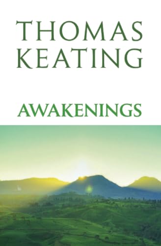 Read Awakenings, written by Thomas Keating Read Awakenings, written by Thomas Keating