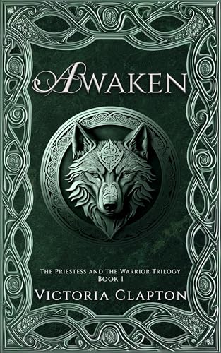 Read Awaken (The Priestess and the Warrior Book 1), written by Victoria Clapton Read Awaken (The Priestess and the Warrior Book 1), written by Victoria Clapton