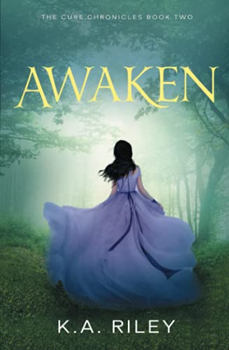 Read Awaken (The Cure Chronicles), written by K. A. Riley Read Awaken (The Cure Chronicles), written by K. A. Riley