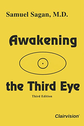 Read Awakening the Third Eye (Third Edition), written by Samuel Sagan