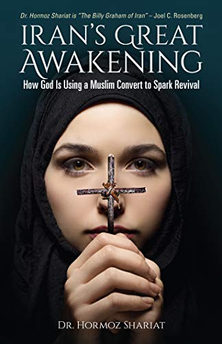 Read Iran's Great Awakening: How God is Using a Muslim Convert to Spark Revival, written by Hormoz Shariat Read Iran's Great Awakening: How God is Using a Muslim Convert to Spark Revival, written by Hormoz Shariat