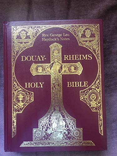 Read Haydock Douay-Rheims Catholic Bible - THE ONLY UNABRIDGED EDITION, written by Rev. George Haydock Read Haydock Douay-Rheims Catholic Bible - THE ONLY UNABRIDGED EDITION, written by Rev. George Haydock
