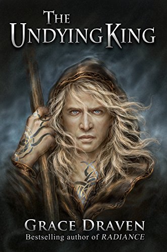 Read The Undying King, written by Grace Draven Read The Undying King, written by Grace Draven