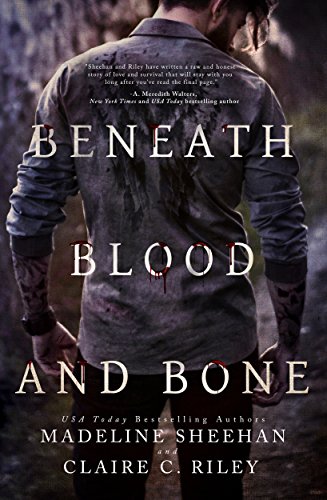 Read Beneath Blood and Bone (Thicker than Blood Book 2), written by Madeline Sheehan; Claire C Riley Read Beneath Blood and Bone (Thicker than Blood Book 2), written by Madeline Sheehan; Claire C Riley