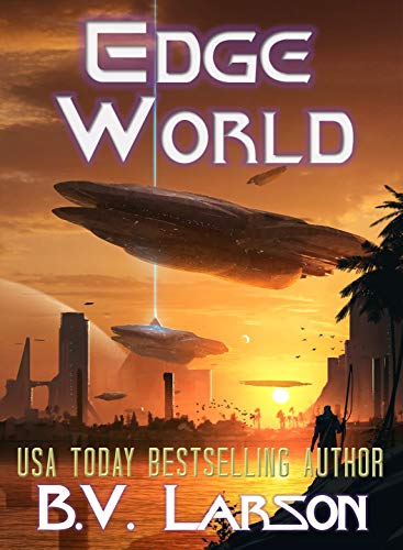 Read Edge World (Undying Mercenaries Book 14), written by B. V. Larson Read Edge World (Undying Mercenaries Book 14), written by B. V. Larson