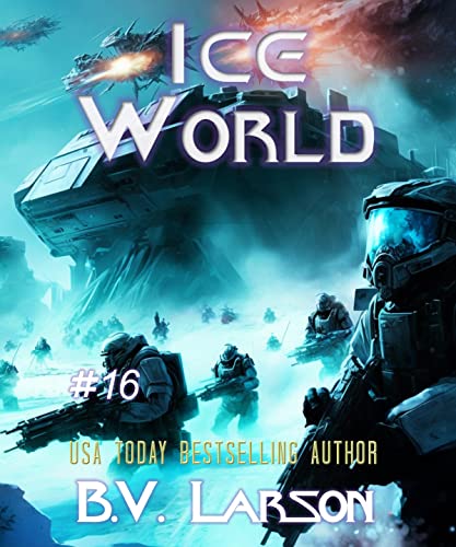 Read Ice World (Undying Mercenaries Book 16), written by B. V. Larson Read Ice World (Undying Mercenaries Book 16), written by B. V. Larson