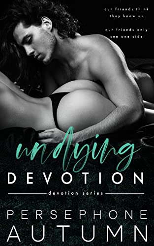 Read Undying Devotion (Devotion Series Book 2), written by Persephone Autumn Read Undying Devotion (Devotion Series Book 2), written by Persephone Autumn