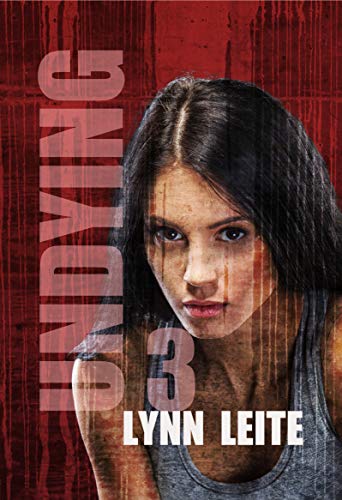 Read UNDYING 3, written by Lynn Leite