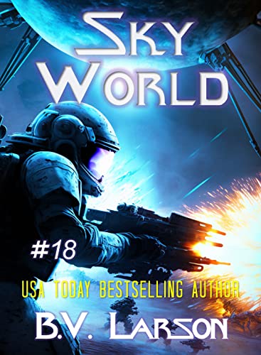 Read Sky World (Undying Mercenaries Book 18), written by B. V. Larson