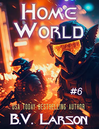 Read Home World (Undying Mercenaries Book 6), written by B. V. Larson Read Home World (Undying Mercenaries Book 6), written by B. V. Larson