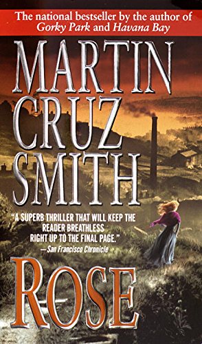 Read Rose: A Novel, written by Martin Cruz Smith Read Rose: A Novel, written by Martin Cruz Smith