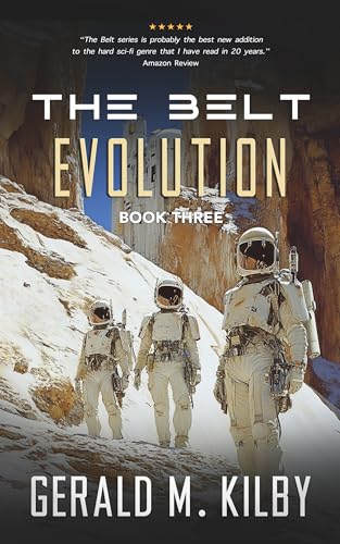 Read Evolution: Fast Paced Sci-Fi Thriller (The Belt Series Book 3), written by Gerald M. Kilby Read Evolution: Fast Paced Sci-Fi Thriller (The Belt Series Book 3), written by Gerald M. Kilby