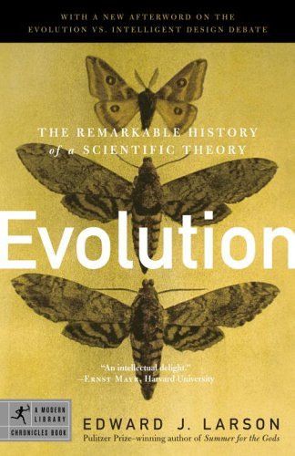 Read Evolution: The Remarkable History of a Scientific Theory (Modern Library Chronicles Series Book 17), written by Edward J. Larson