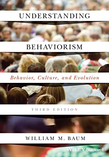 Read Understanding Behaviorism: Behavior, Culture, and Evolution, written by William M. Baum Read Understanding Behaviorism: Behavior, Culture, and Evolution, written by William M. Baum