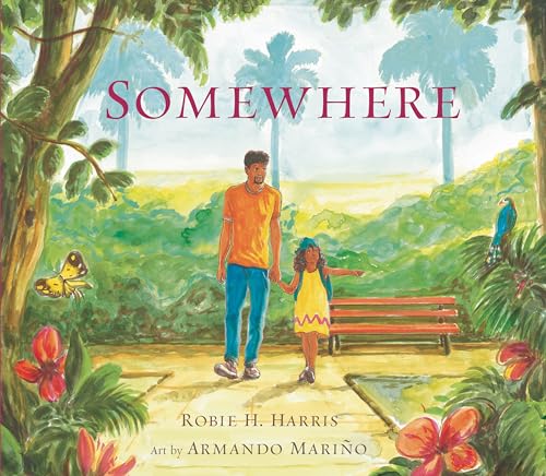 Read Somewhere, written by Robie H. Harris Read Somewhere, written by Robie H. Harris