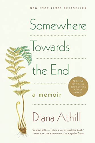 Read Somewhere Towards the End: A Memoir, written by Diana Athill Read Somewhere Towards the End: A Memoir, written by Diana Athill