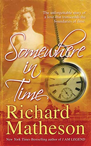 Read Somewhere In Time, written by Richard Matheson Read Somewhere In Time, written by Richard Matheson