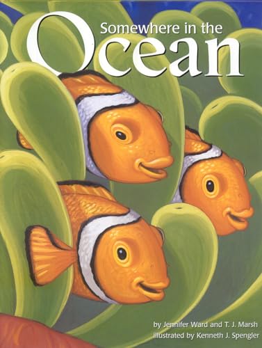 Read Somewhere in the Ocean, written by Jennifer Ward; T. J. Marsh Read Somewhere in the Ocean, written by Jennifer Ward; T. J. Marsh