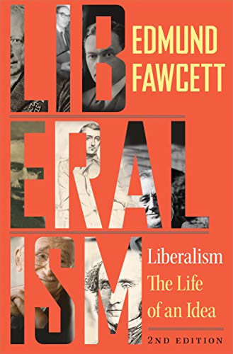Read Liberalism: The Life of an Idea, Second Edition, written by Edmund Fawcett Read Liberalism: The Life of an Idea, Second Edition, written by Edmund Fawcett