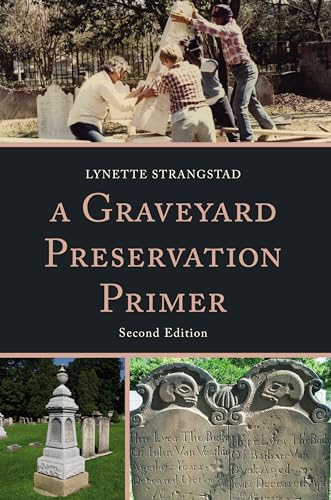 Read A Graveyard Preservation Primer (American Association for State and Local History), written by Lynette Strangstad Read A Graveyard Preservation Primer (American Association for State and Local History), written by Lynette Strangstad