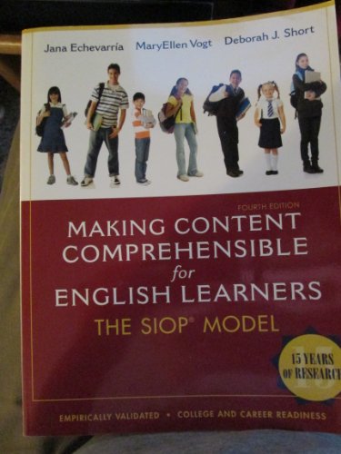 Read Making Content Comprehensible for English Learners: The SIOP Model (4th Edition), written by Jana J. Echevarria; MaryEllen J. Vogt; Deborah J. Short Read Making Content Comprehensible for English Learners: The SIOP Model (4th Edition), written by Jana J. Echevarria; MaryEllen J. Vogt; Deborah J. Short