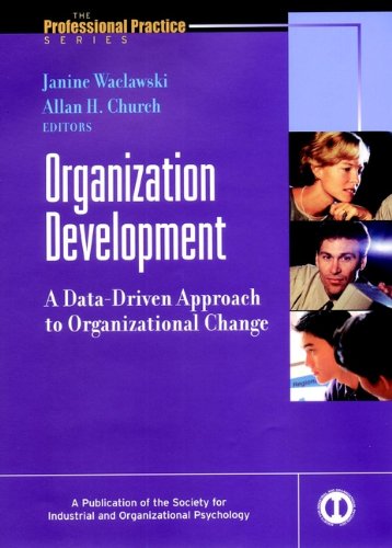 Read Organization Development: A Data-Driven Approach to Organizational Change (J-B SIOP Professional Practice Series Book 4), written by Janine Waclawski Read Organization Development: A Data-Driven Approach to Organizational Change (J-B SIOP Professional Practice Series Book 4), written by Janine Waclawski