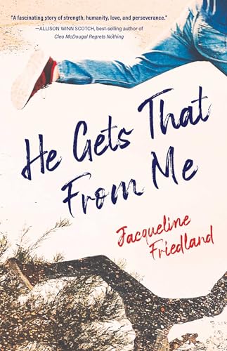 Read He Gets That from Me: A Novel, written by Jacqueline Friedland Read He Gets That from Me: A Novel, written by Jacqueline Friedland