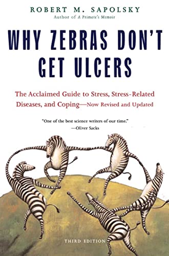 Read Why Zebras Don't Get Ulcers, Third Edition, written by Robert M. Sapolsky Read Why Zebras Don't Get Ulcers, Third Edition, written by Robert M. Sapolsky