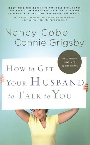 Read How to Get Your Husband to Talk to You, written by Connie Grigsby; Nancy Cobb Read How to Get Your Husband to Talk to You, written by Connie Grigsby; Nancy Cobb