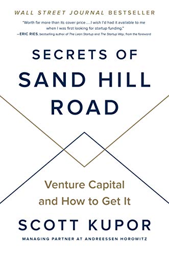 Read Secrets of Sand Hill Road: Venture Capital and How to Get It, written by Scott Kupor Read Secrets of Sand Hill Road: Venture Capital and How to Get It, written by Scott Kupor
