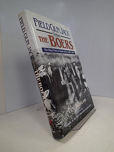 Read Field Gun Jack Versus the Boers: The Royal Navy in South Africa 1899-1900, written by Tony Bridgland; Tony Brigland Read Field Gun Jack Versus the Boers: The Royal Navy in South Africa 1899-1900, written by Tony Bridgland; Tony Brigland