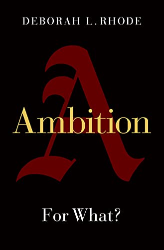 Read Ambition: For What?, written by Deborah L. Rhode Read Ambition: For What?, written by Deborah L. Rhode