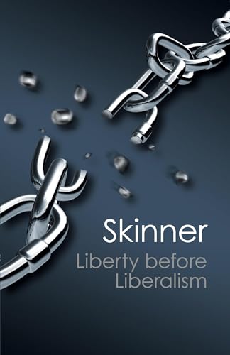 Read Liberty before Liberalism (Canto Classics), written by Quentin Skinner Read Liberty before Liberalism (Canto Classics), written by Quentin Skinner