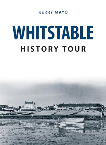 Read Whitstable History Tour, written by Kerry Mayo Read Whitstable History Tour, written by Kerry Mayo