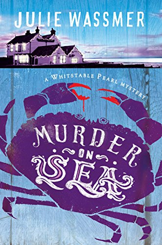 Read Murder-on-Sea (Whitstable Pearl Mysteries), written by Julie Wassmer Read Murder-on-Sea (Whitstable Pearl Mysteries), written by Julie Wassmer